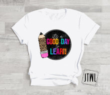 Load image into Gallery viewer, It's A Good Day To Learn- Adult