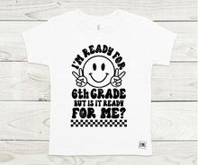 Load image into Gallery viewer, Is School Ready For Me?! All Sizes