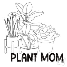 Load image into Gallery viewer, Plant Mom- Adult