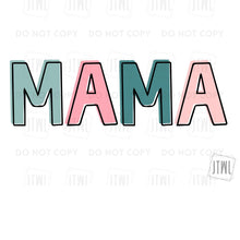 Load image into Gallery viewer, Mama- Adult
