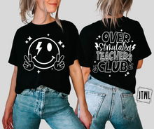 Load image into Gallery viewer, Overstimulated Teachers Club: Front & Back- Adult