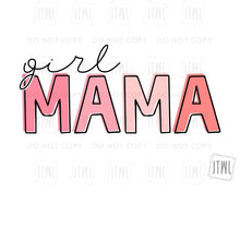 Load image into Gallery viewer, Girl Mama- Adult