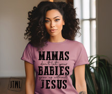 Load image into Gallery viewer, Mamas, Don't Let Your Babies Grow Up Without Jesus- Adult