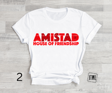 Load image into Gallery viewer, House of Amistad: Choose Your Design- All Sizes