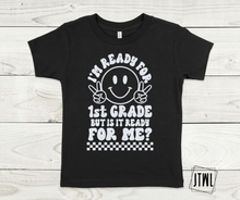 Load image into Gallery viewer, Is School Ready For Me?! All Sizes