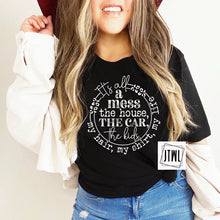 Load image into Gallery viewer, Everything's A Mess- Adult