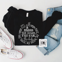 Load image into Gallery viewer, Everything's A Mess- Adult