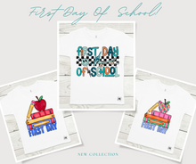 Load image into Gallery viewer, First Day Of School- All Sizes