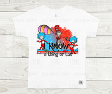 Load image into Gallery viewer, I Know A Thing Or Two- All Sizes