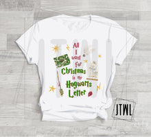 Load image into Gallery viewer, All I Want Is My Hogwarts Letter DTF- All Sizes
