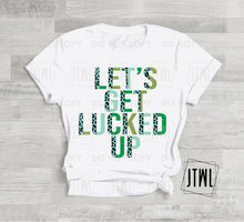 Load image into Gallery viewer, Let's Get Lucked Up- Adult