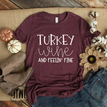 Load image into Gallery viewer, Turkey Wine & Feelin' Fine- Adult