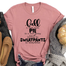 Load image into Gallery viewer, Pie Is A Food Group- Adult