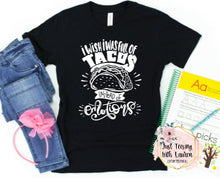 Load image into Gallery viewer, I Wish I Was Full Of Tacos Instead Of Emotions- Toddler/Youth