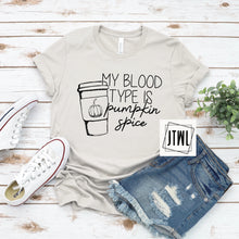 Load image into Gallery viewer, My Blood Type Is Pumpkin Spice- Adult