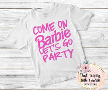 Load image into Gallery viewer, Come On Barbie, Let's Go Party! Toddler/Youth