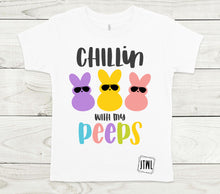 Load image into Gallery viewer, Chillin' With My Peeps- All Sizes