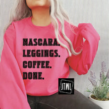 Load image into Gallery viewer, Mascara. Leggings. Coffee. Done.- Adult