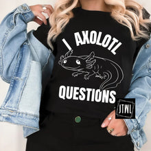 Load image into Gallery viewer, I Axolotl Questions- Adult