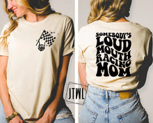 Load image into Gallery viewer, Loud Mouth Racing Mom- Adult