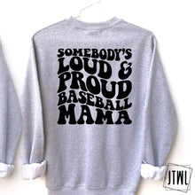Load image into Gallery viewer, Loud & Proud Baseball Mama- Adult
