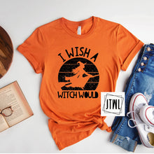Load image into Gallery viewer, I Wish A Witch Would- Adult