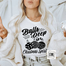 Load image into Gallery viewer, Balls Deep In Christmas Spirit- Adult