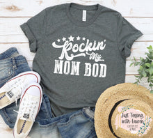 Load image into Gallery viewer, Rockin' My Mom Bod- Adult