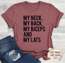 Load image into Gallery viewer, My Neck, My Back, My Biceps & My Lats