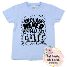 Load image into Gallery viewer, Trouble Never Looked So Cute- Toddler/Youth