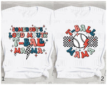 Load image into Gallery viewer, Choose Your Fave!: T-Ball Mama- Adult