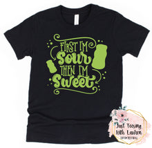 Load image into Gallery viewer, First I'm Sour, Then I'm Sweet- Toddler/Youth