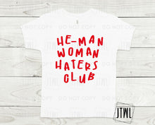 Load image into Gallery viewer, He-Man Woman Haters Club- All Sizes