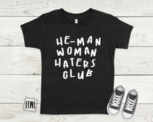 Load image into Gallery viewer, He-Man Woman Haters Club- All Sizes