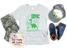 Load image into Gallery viewer, IDK, I Just Really Love Dinosaurs- Toddler/Youth