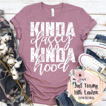 Load image into Gallery viewer, Kinda Classy Kinda Hood