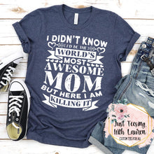 Load image into Gallery viewer, World's Most Awesome Mom- Adult