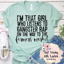 Load image into Gallery viewer, I'm That Girl..