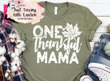 Load image into Gallery viewer, One Thankful Mama- Adult