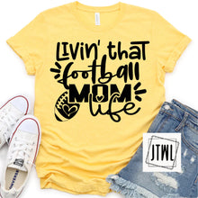 Load image into Gallery viewer, Livin' That Football Mom Life- Adult