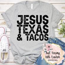 Load image into Gallery viewer, Jesus, Texas & Tacos