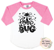 Load image into Gallery viewer, Love Bug- Toddler/Youth