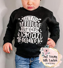 Load image into Gallery viewer, I Get My Attitude From Every Woman I'm Related To- Toddler/Youth