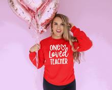 Load image into Gallery viewer, One Loved Teacher- Adult
