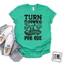 Load image into Gallery viewer, Turn Down Por Que- Adult