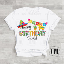 Load image into Gallery viewer, Happy Birthday To Me: Fiesta- All Sizes