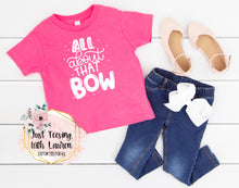 Load image into Gallery viewer, All About That Bow! Toddler/Youth