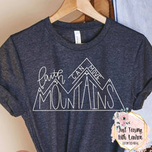 Load image into Gallery viewer, Faith Can Move Mountains