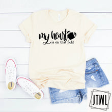 Load image into Gallery viewer, My Heart Is On That Field- Adult