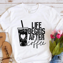 Load image into Gallery viewer, Life Begins After Coffee- Adult
